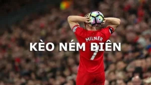 Phương Pháp Cách Chơi Kèo Ném Biên Bóng Đá Tối Ưu Lợi Nhuận