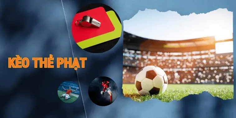 Phân Tích Cách Chơi Kèo Thẻ Phạt Dựa Trên Dữ Liệu Trận Đấu Thực Tế